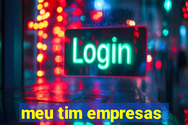 meu tim empresas